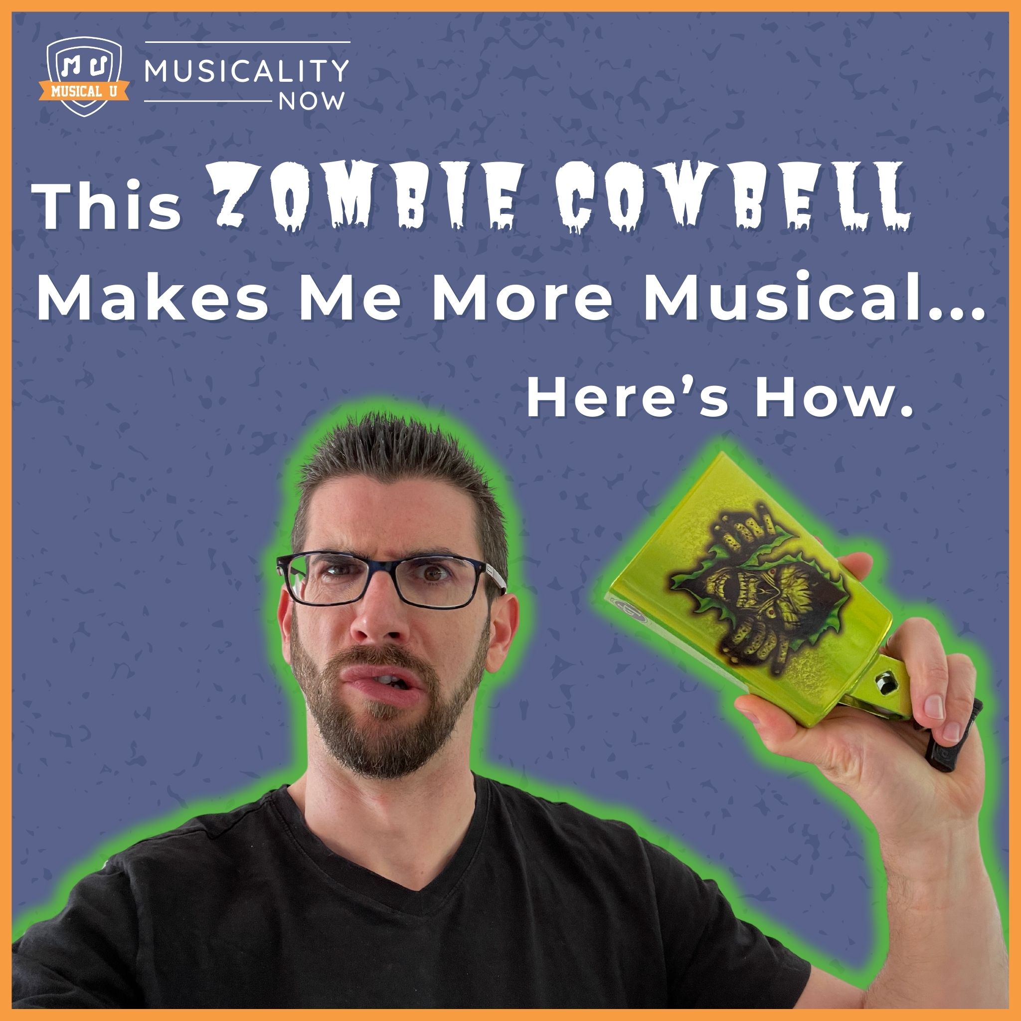260: This Zombie Cowbell Makes Me More Musical - Here's How