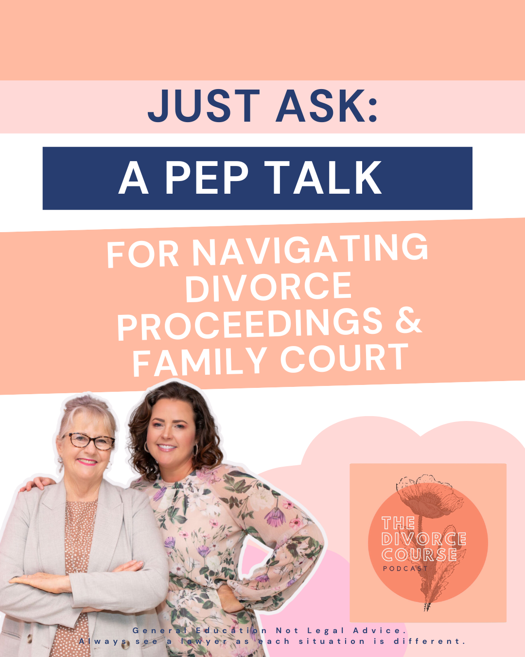 Just Ask: The Pep Talk You Didn't Know You Needed for Navigating Divorce Legal Proceedings & Family Court
