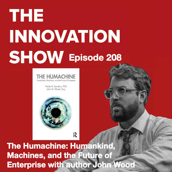 The Humachine: Humankind, Machines, and the Future of Enterprise with John Wood