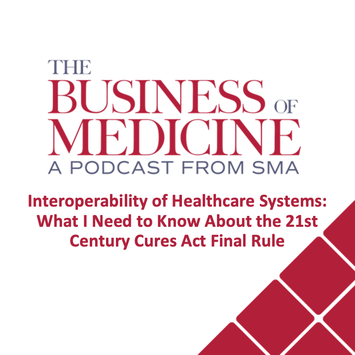 Interoperability of Healthcare Systems – What I Need to Know About the 21st Century Cures Act Final Rule