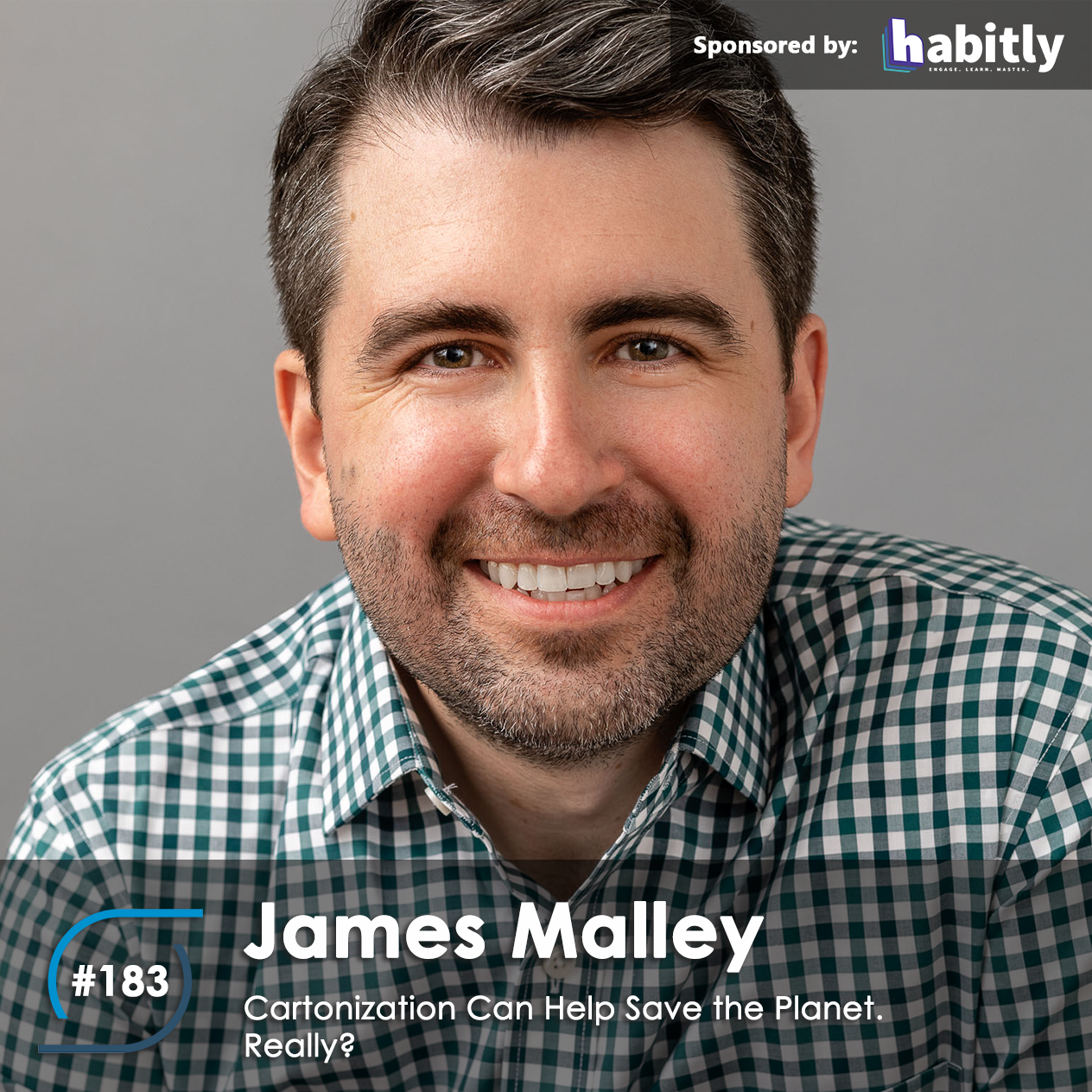 #183 – James Malley Believes Cartonization Can Help Save the Planet.  Really?