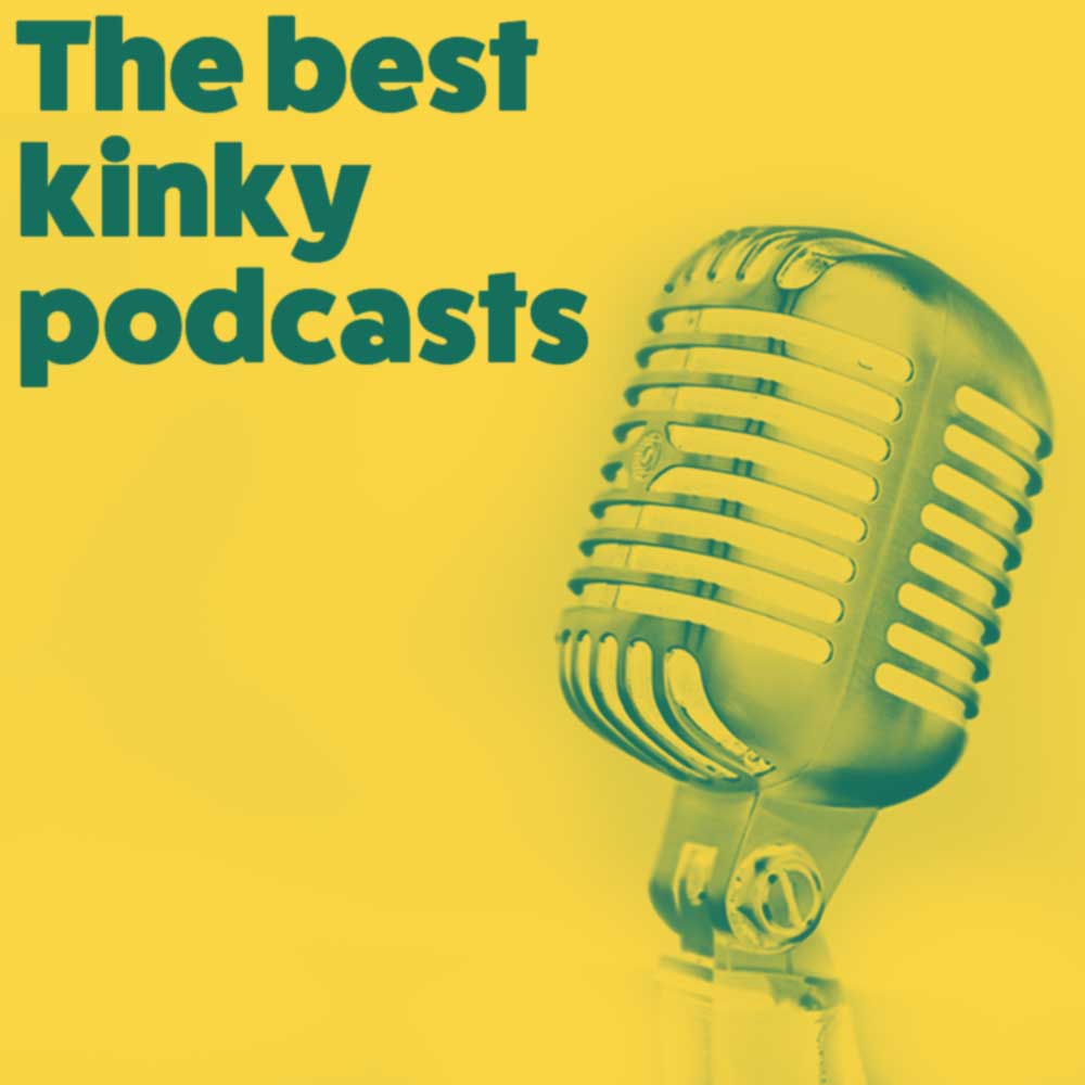 What is the best kinky podcast
