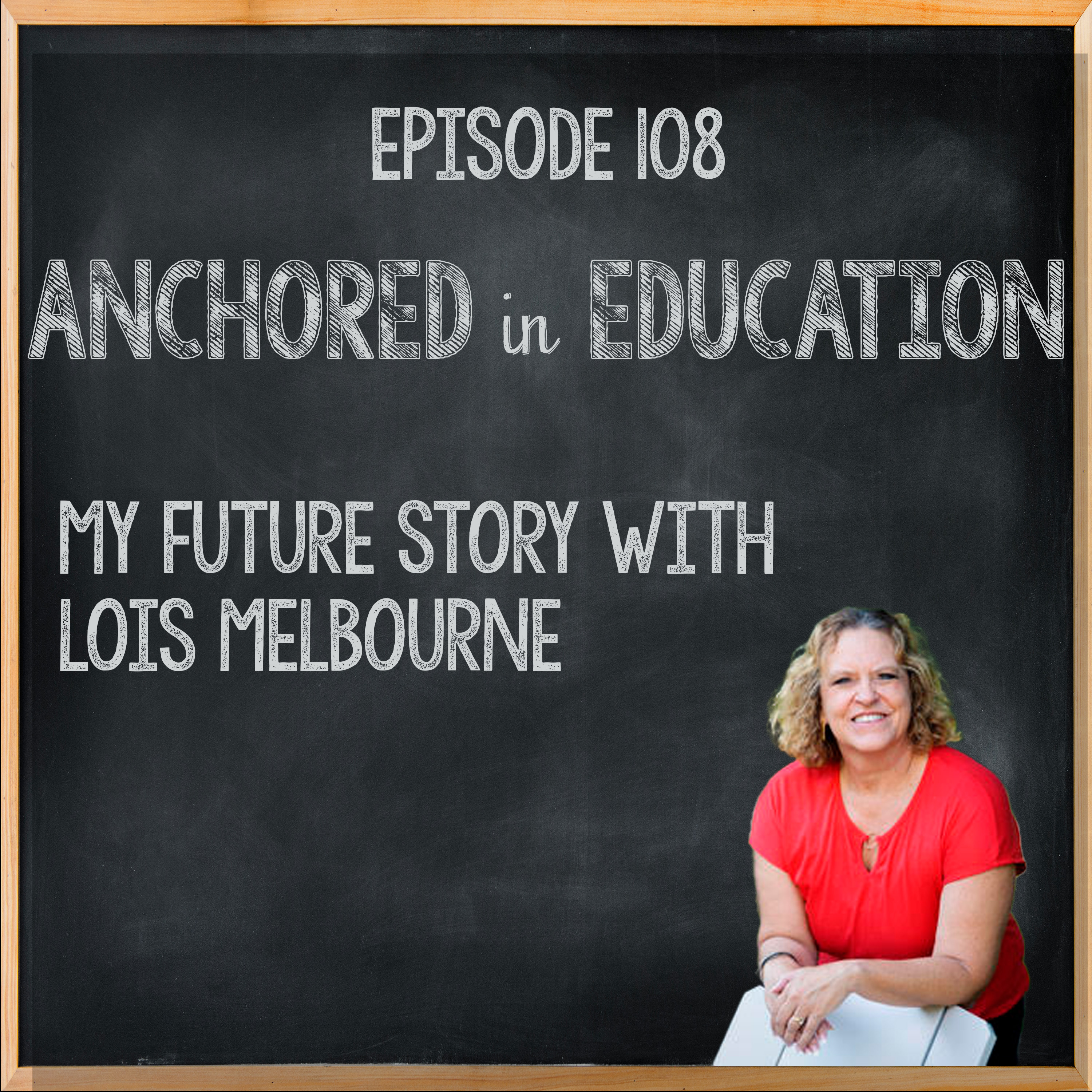 My Future Story with Lois Melbourne