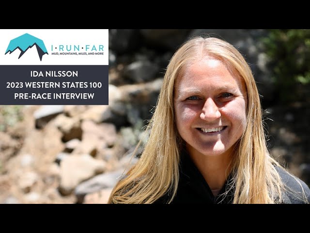 Ida Nilsson Pre-2023 Western States 100 Interview