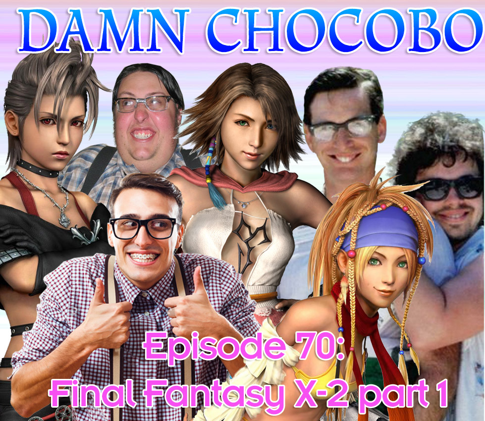 Damn Chocobo: Another Final Fantasy Podcast