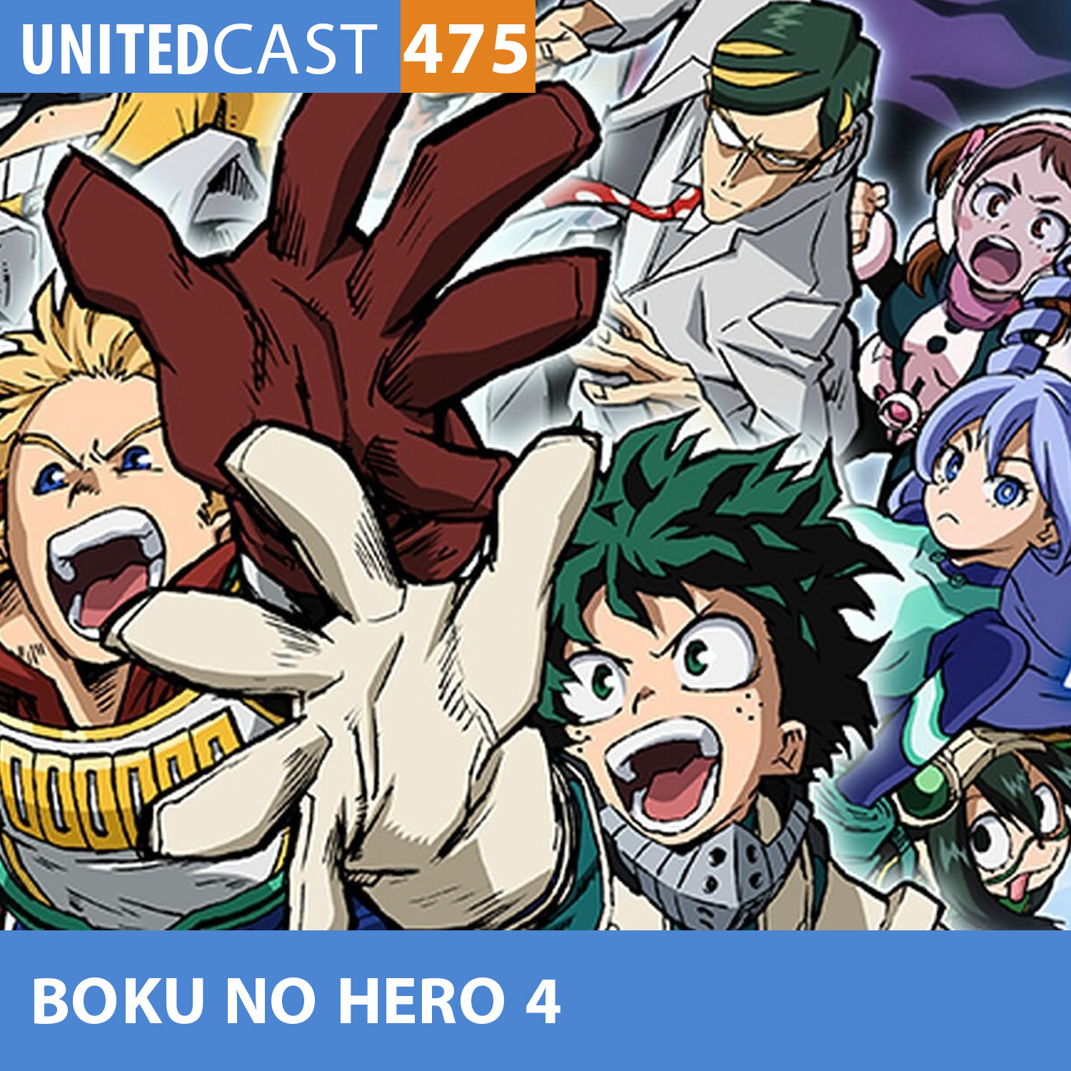 UNITEDcast # 475 - Boku no Hero Academia 4
