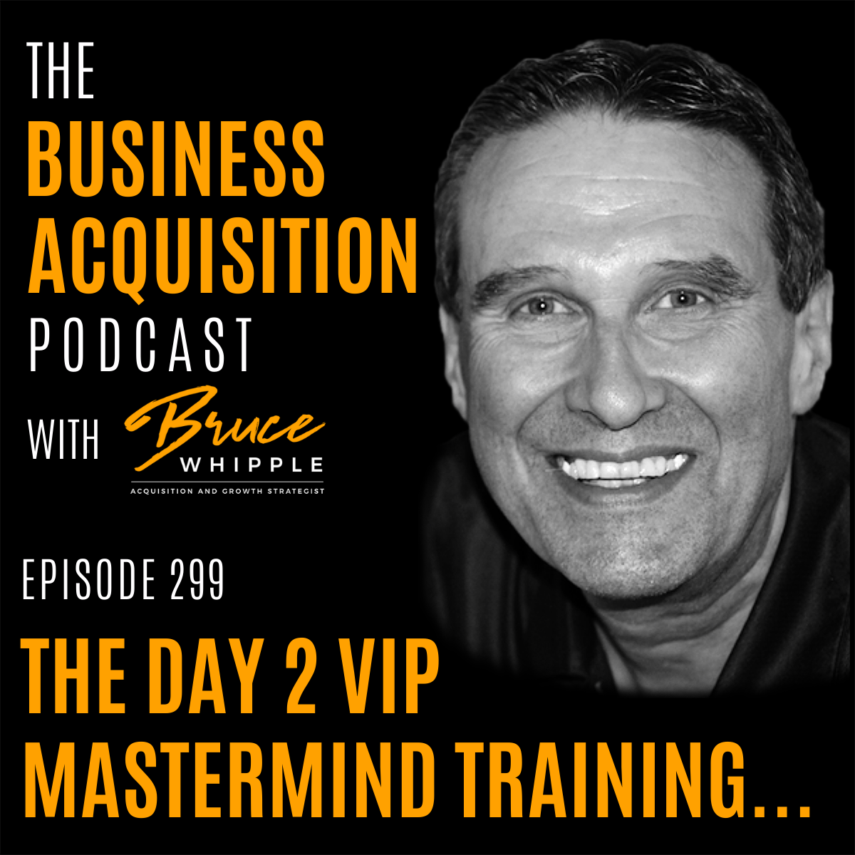 The Business Acquisition Podcast with Bruce Whipple