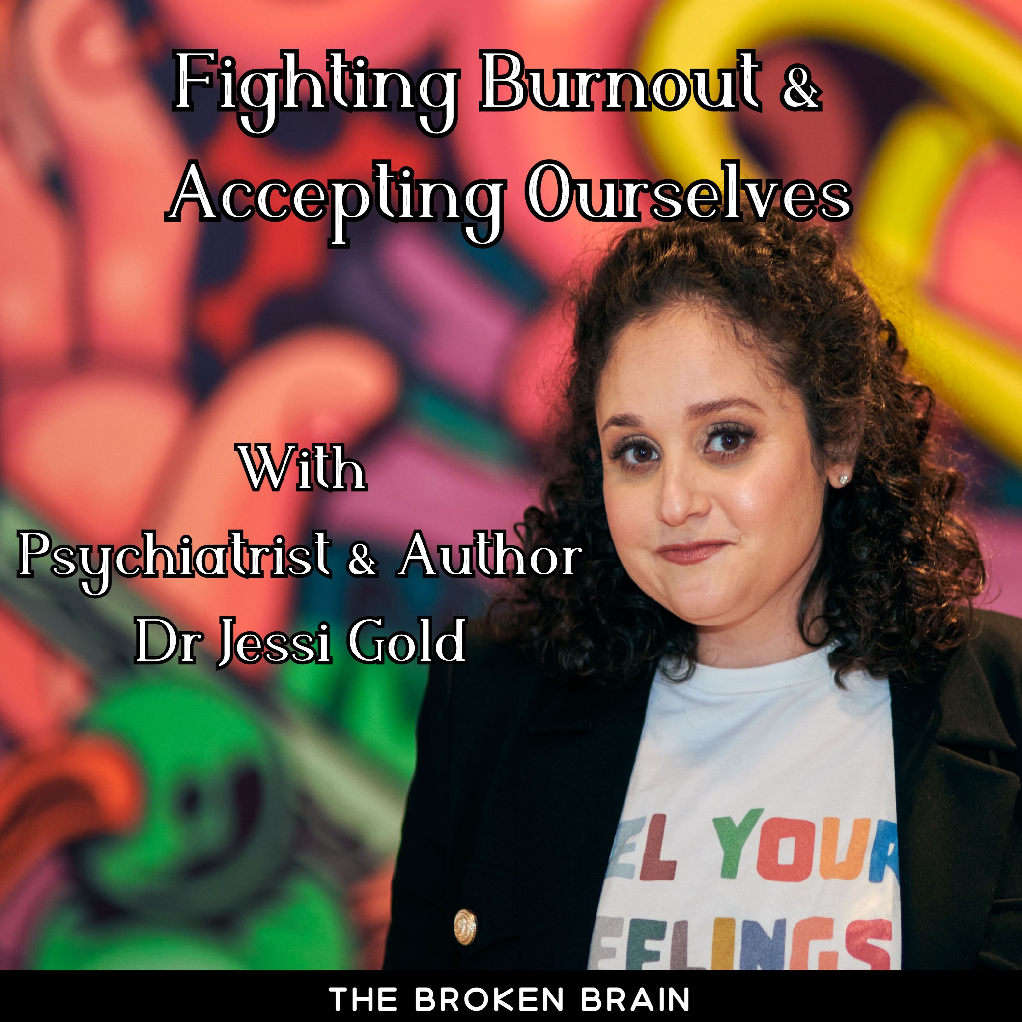 Fighting Burnout by being YOU, With Dr Jessi Gold