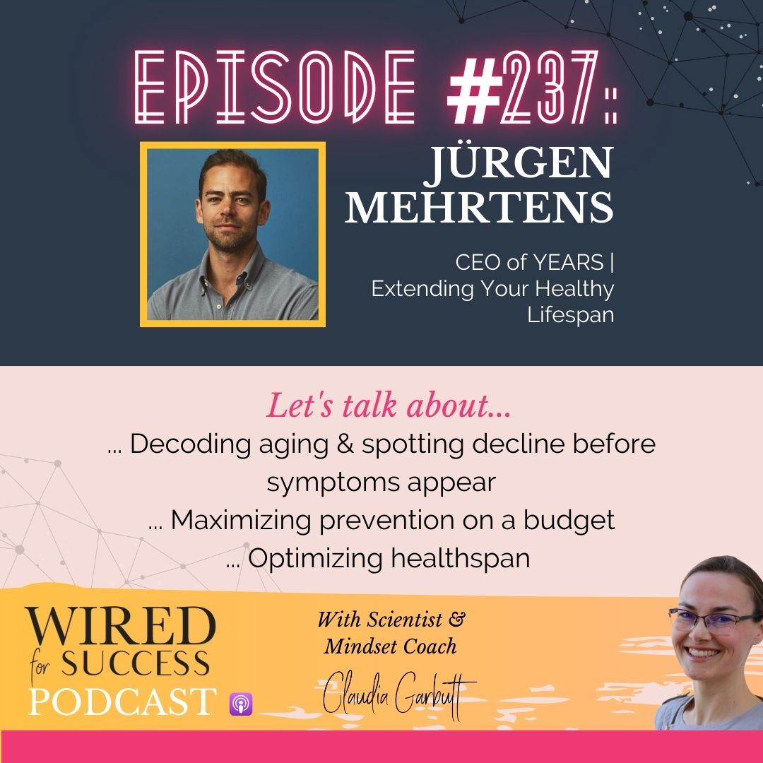 Decoding Aging:  Data-Driven Longevity & the Future of Healthcare with Jürgen Mehrtens | Episode 200