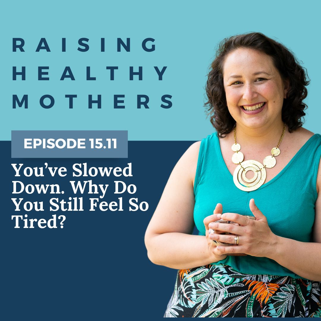 {15.11} You've Slowed Down. Why Do You Still Feel So Tired? {15.11} You've Slowed Down. Why Do You Still Feel So Tired?