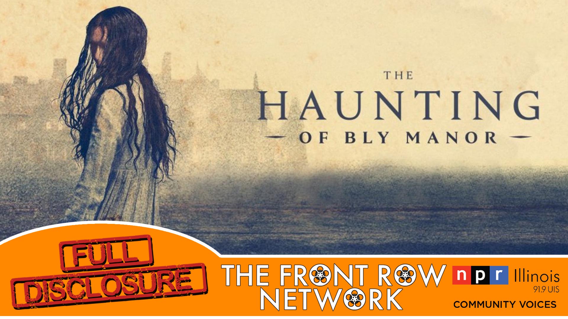 FULL DISCLOSURE - The Haunting of Bly Manor