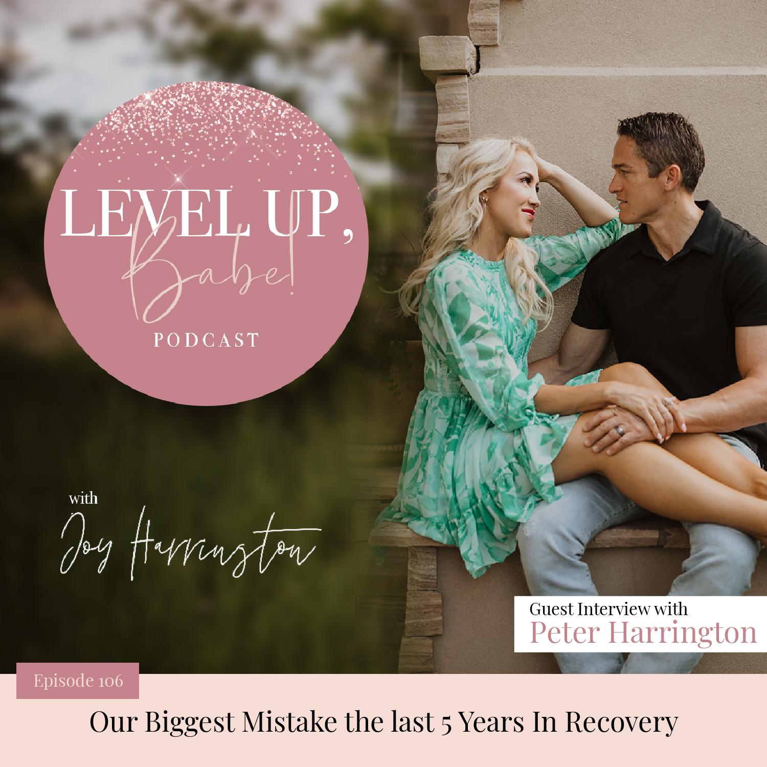 106. Our Biggest Mistake the last 5 Years In Recovery