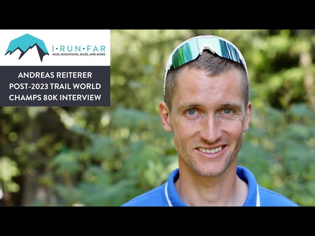 Andreas Reiterer Post-2023 Trail World Champs 80k Interview