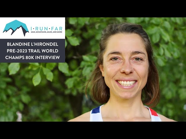 Blandine L'Hirondel Pre-2023 Trail World Champs 80k Interview