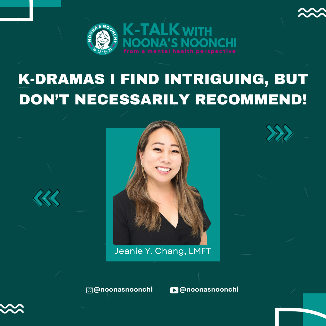 K-Talk Episode 3: K-Dramas I find intriguing, but don’t necessarily recommend!