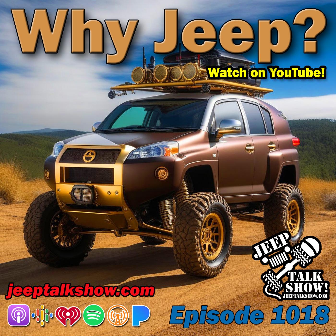 Episode 1018 - Why Jeep?