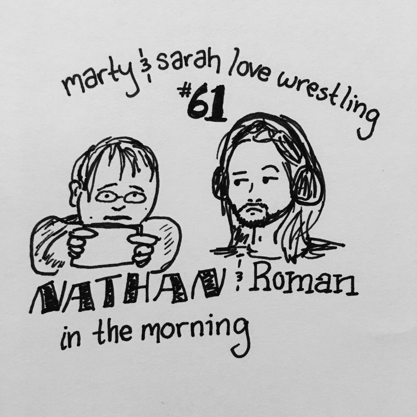 Episode 61: Nathan & Roman In The Morning