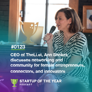 #0123 - CEO of TheLi.st, Ann Shoket, Discusses Networking and Community for Women Entrepreneurs