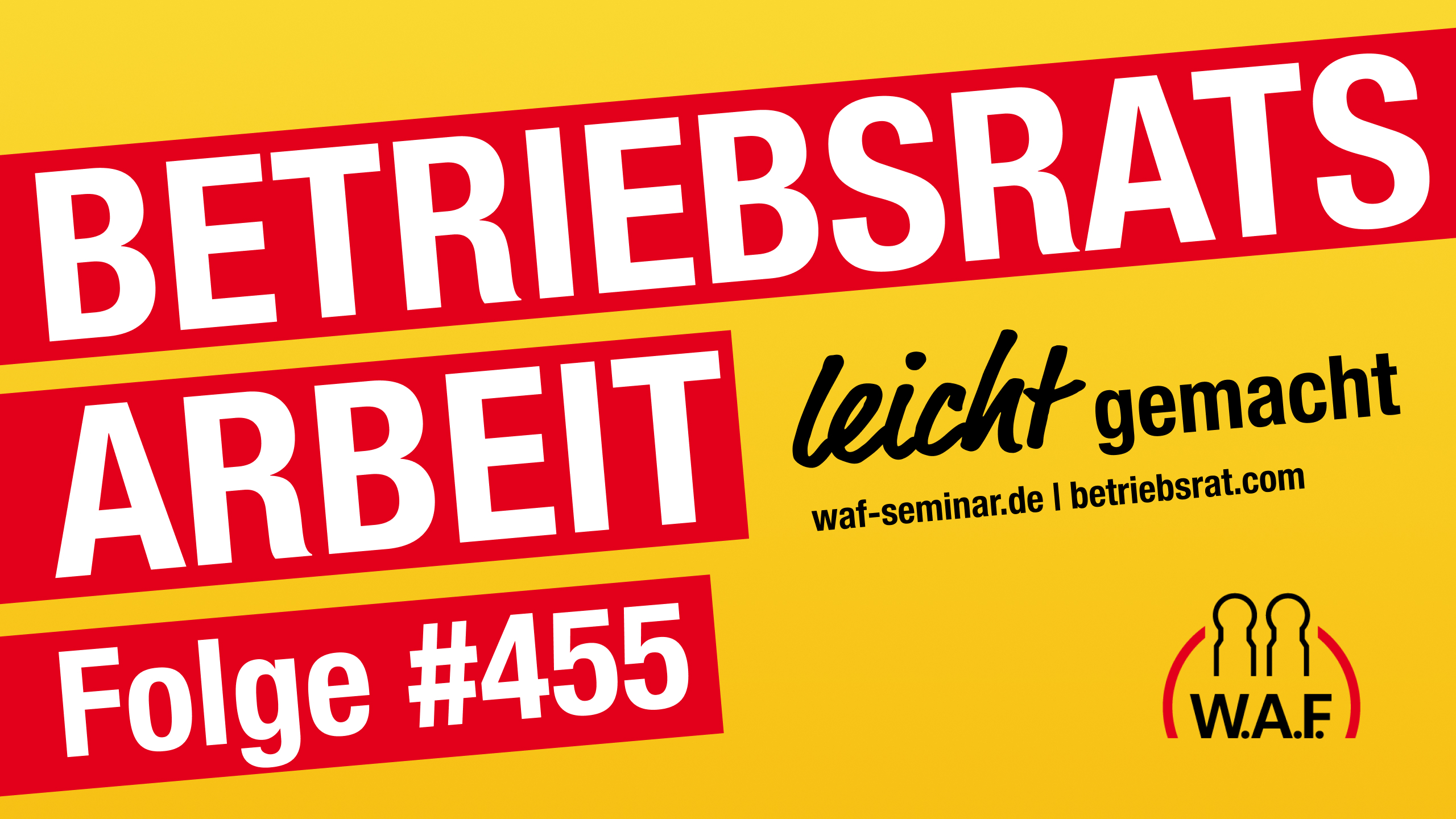 Betriebsrat heute – der Podcast der W.A.F.