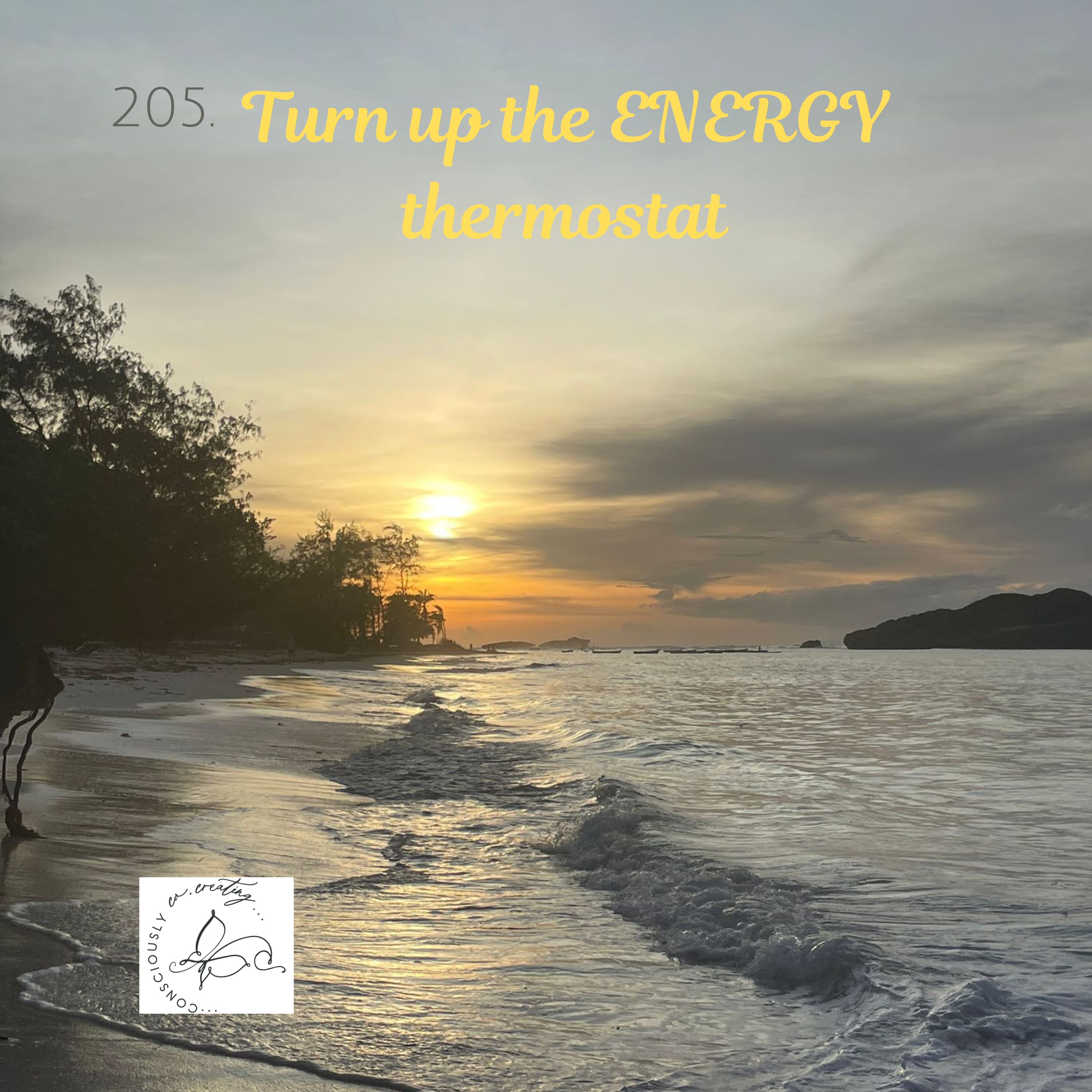 205. Turning up the ENERGY thermostat