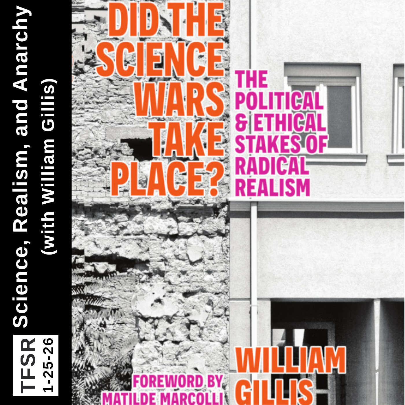 Science, Radical Realism, and Anarchy (with William Gillis)