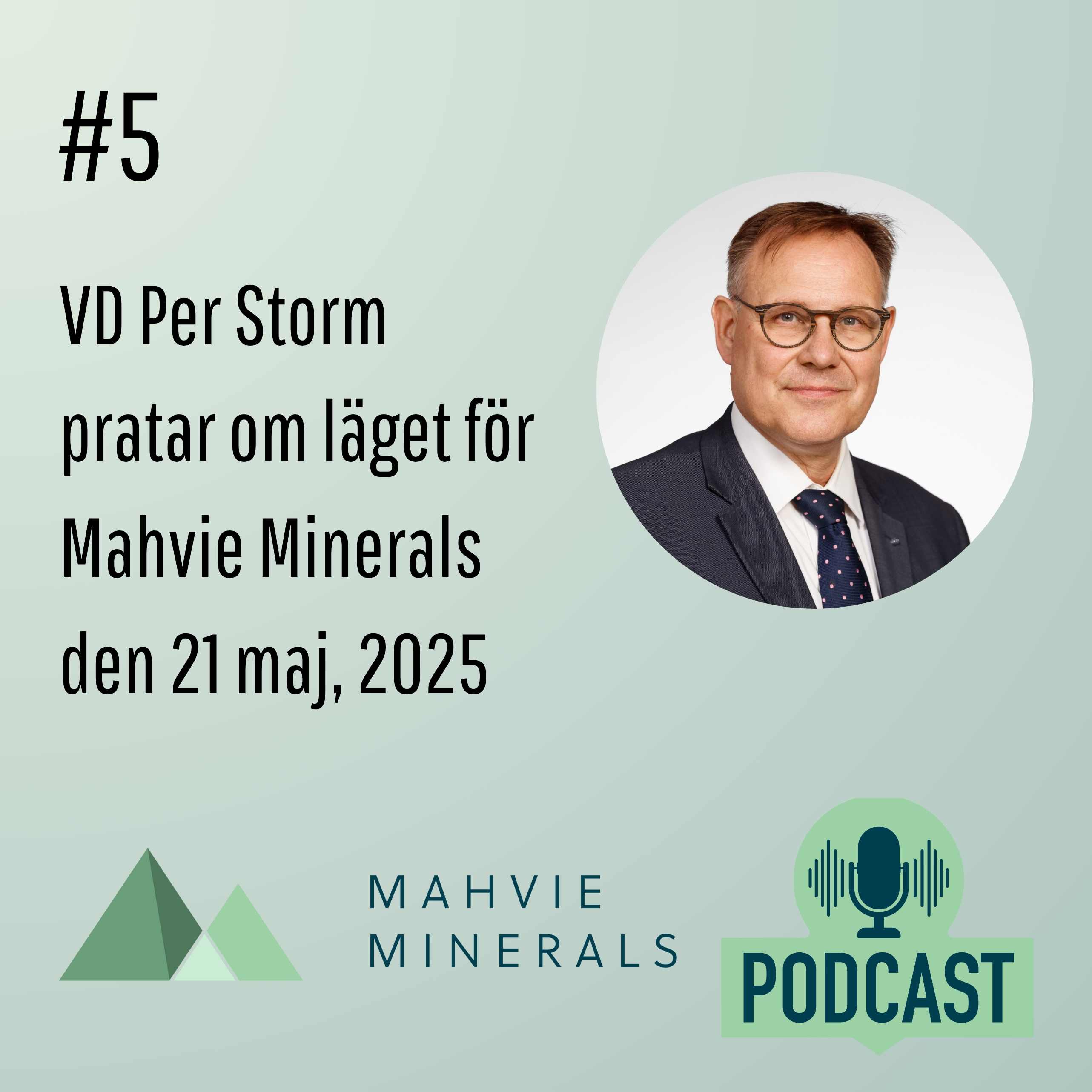 5 Läget för Mahvie Minerals den 21 maj 2025