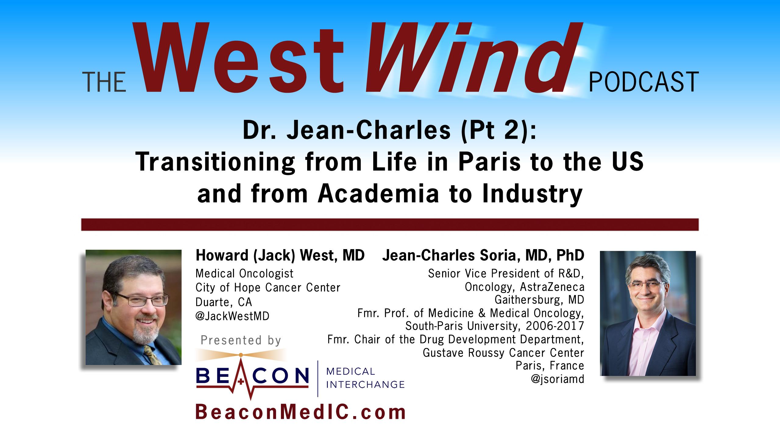 Dr. Jean-Charles (Pt 2): Transitioning from Life in Paris to the US and from Academia to Industry