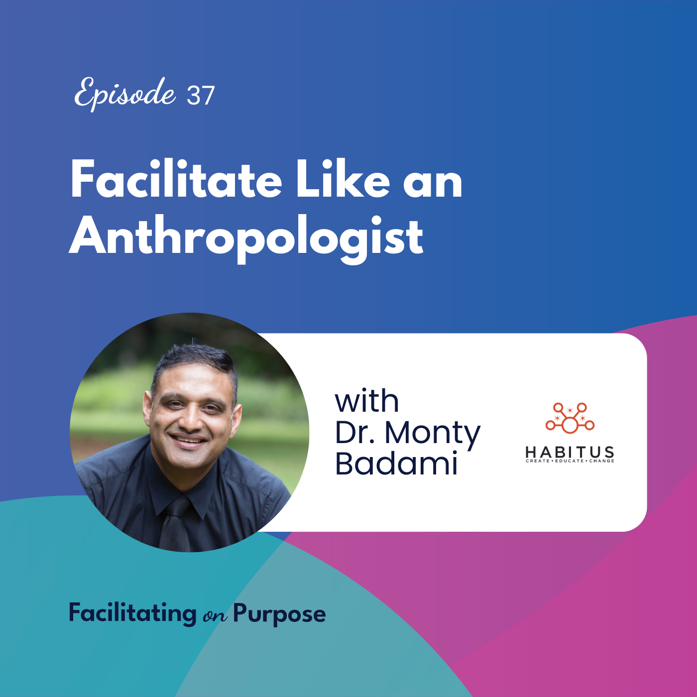 Facilitating on Purpose