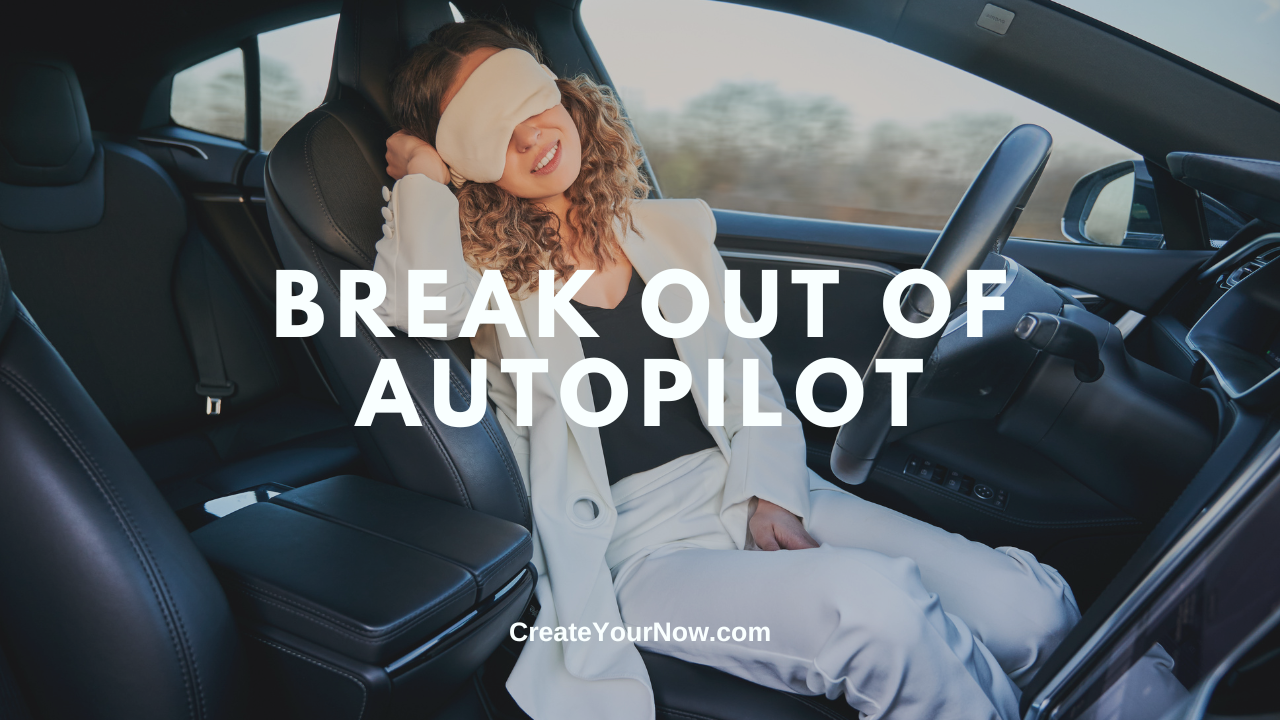 3633 Break Out of Autopilot