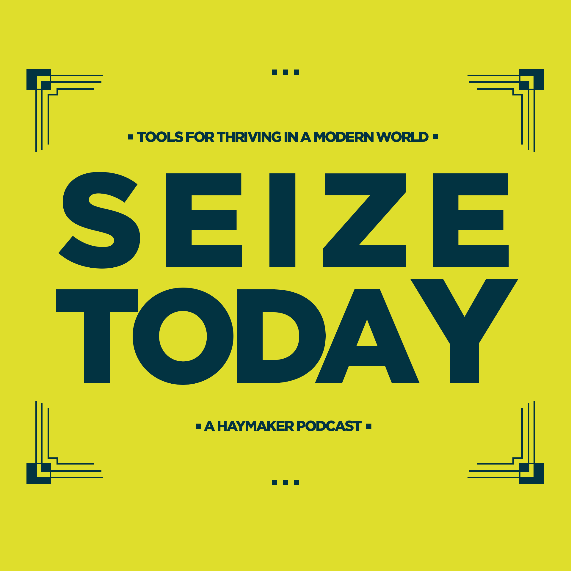 Seize Today