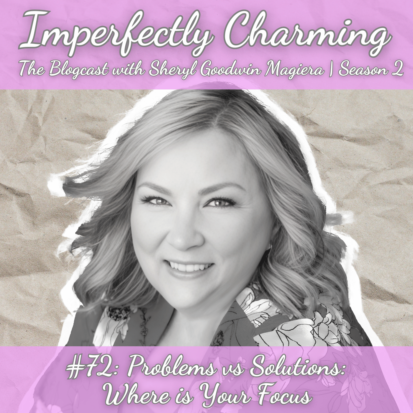 Imperfectly Charming with Sheryl Goodwin Magiera