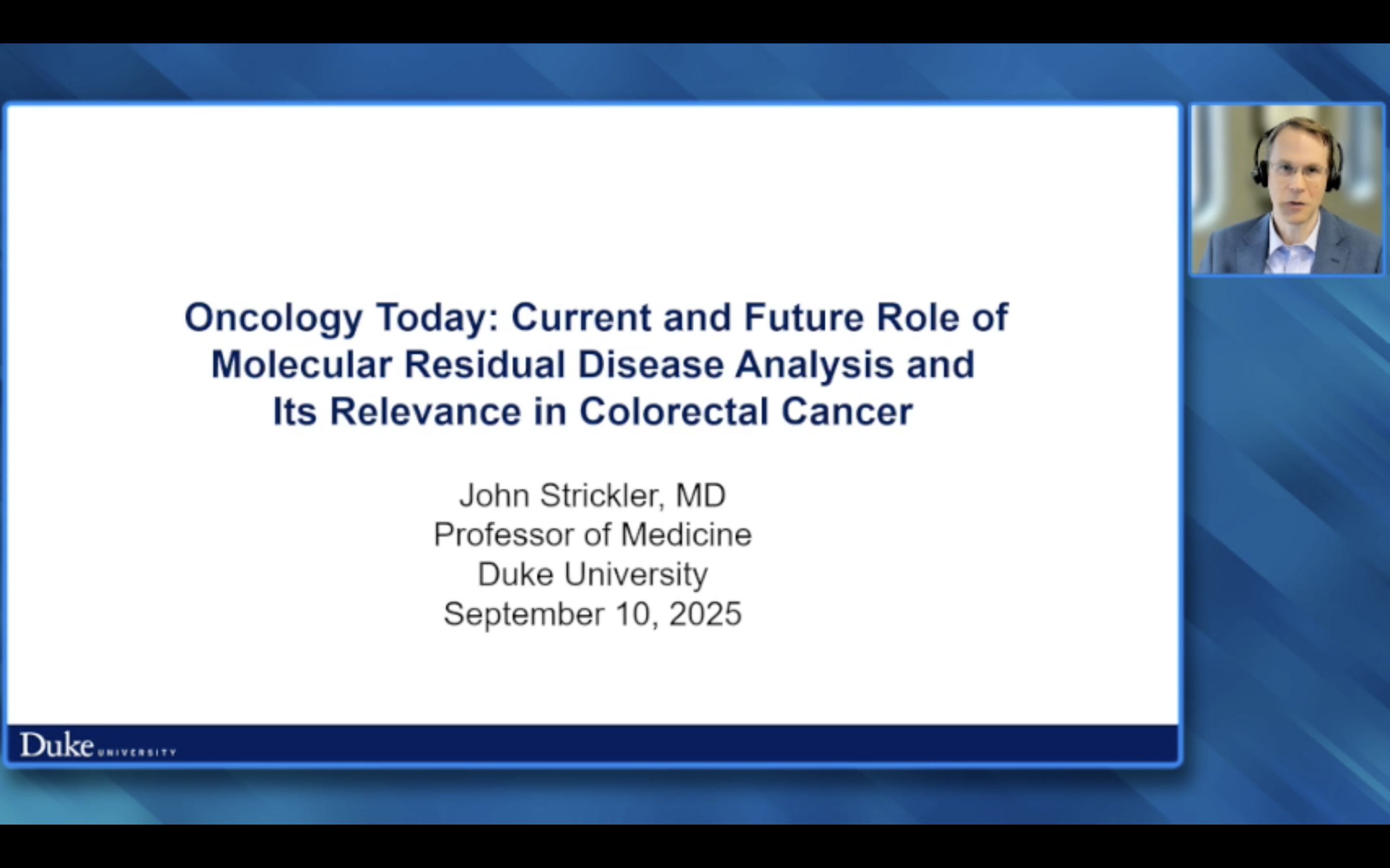 Colorectal Cancer — An Interview with Dr John Strickler on Molecular Residual Disease Analysis (Companion Faculty Lecture)
