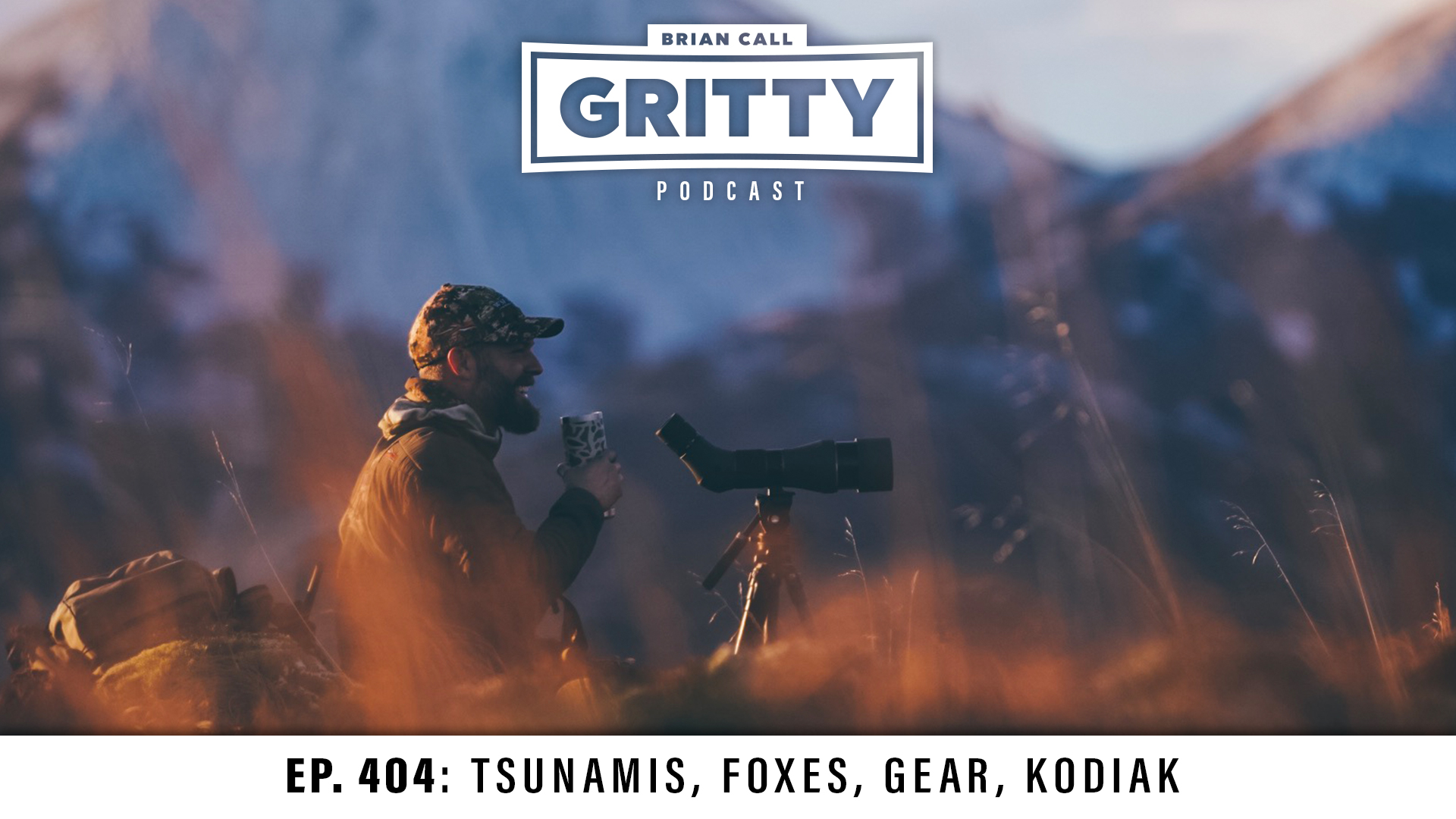 EP. 404: TSUNAMIS, FOXES, GEAR, KODIAK