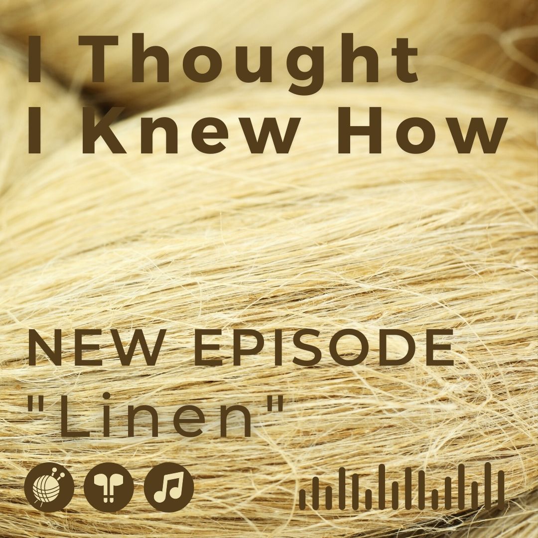 I Thought I Knew How: A Podcast about Knitting and Life