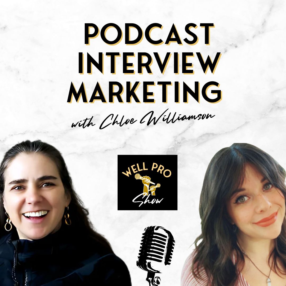 Podcast Interview Marketing for Wellness Pros with Chloe Williamson Podcast Interview Marketing for Wellness Pros with Chloe Williamson
