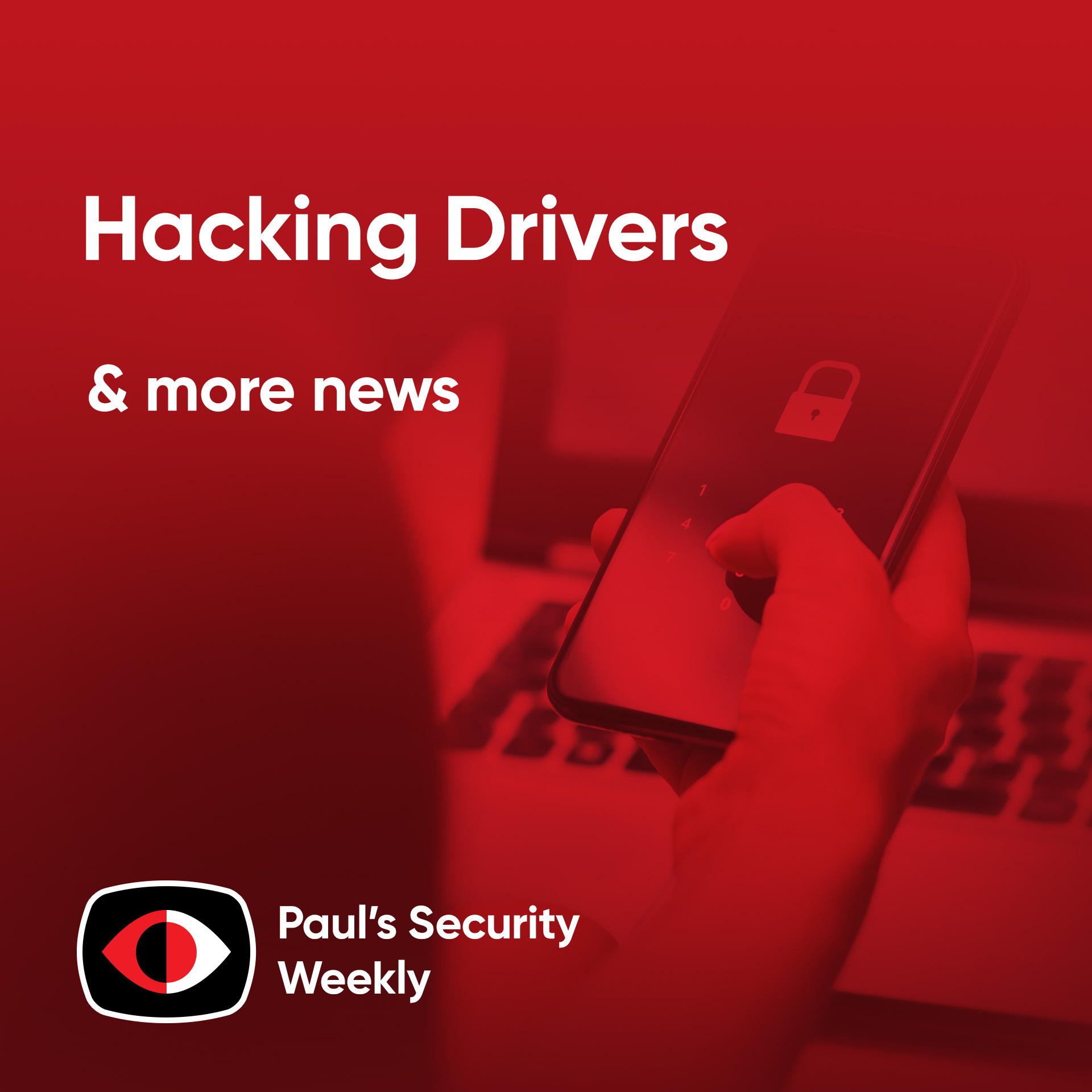 cover of episode Hacking Drivers - PSW #879
