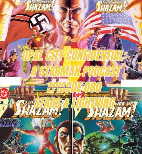OPAL CITY CONFIDENTIAL: A STARMAN PODCAST -- EPISODE 080 STARS & LIGHTNING