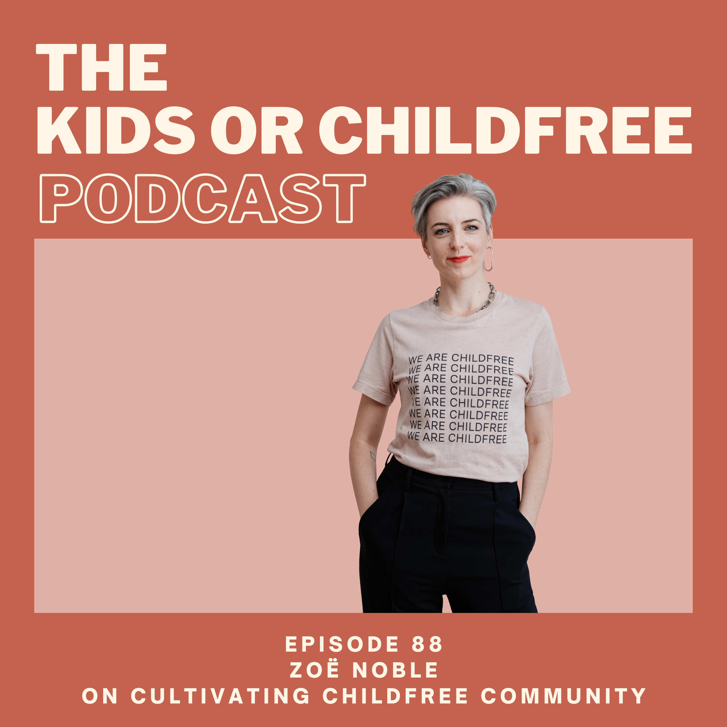 The Kids or Childfree Podcast