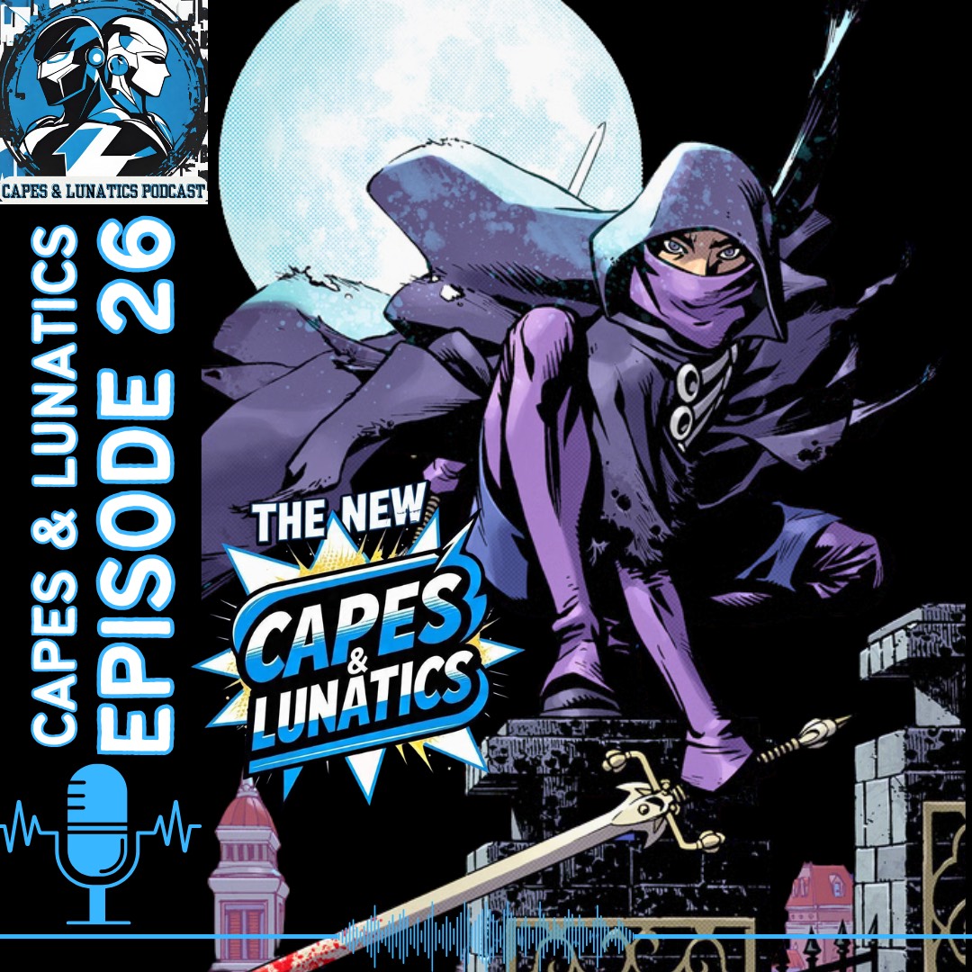 Capes & Lunatics Podcast