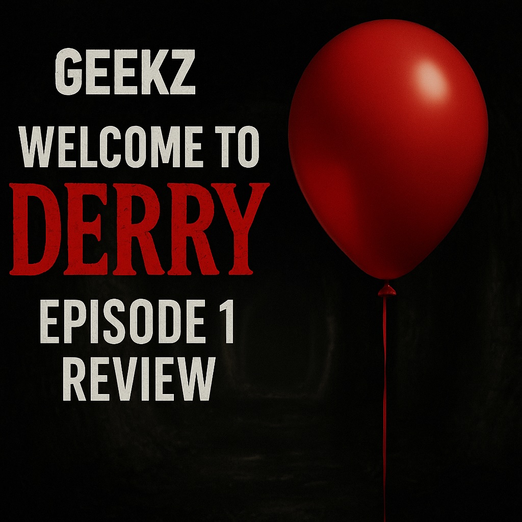 GeekFlix Reviews IT: Welcome to Derry | HBO's Creepiest New Series Begins! (Episode 1)