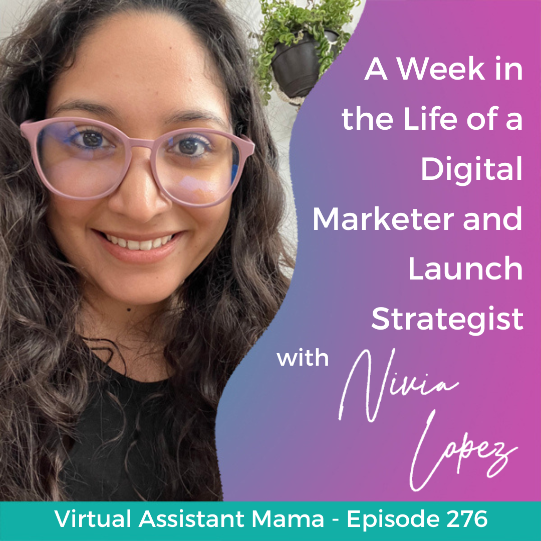 Episode 276 // A Week in the Life of a Digital Marketing and Launch Strategist with Nivia Lopez