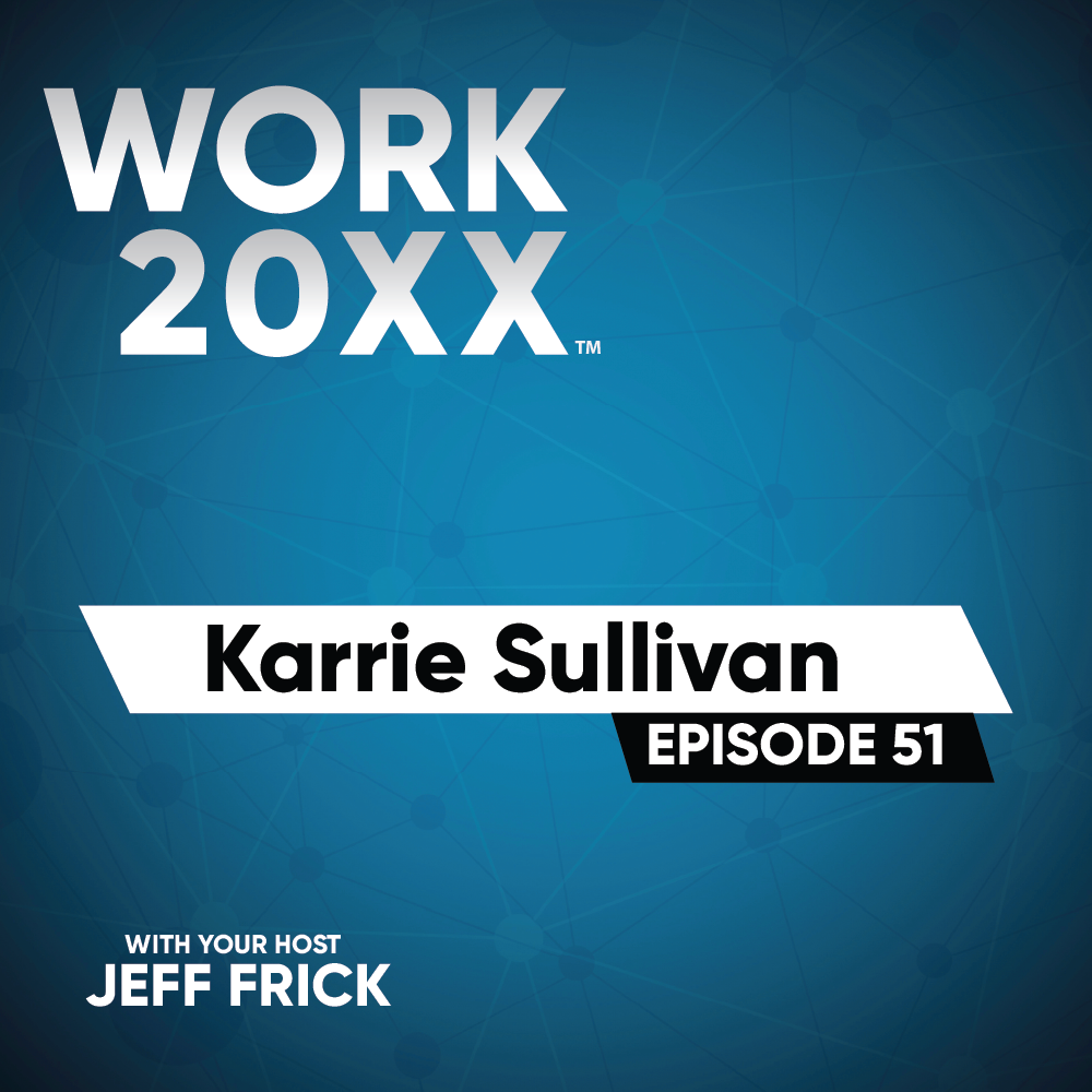 Work 20XX with Jeff Frick