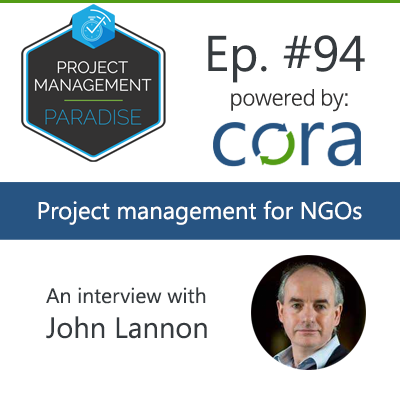 Episode 94: “Project Management for NGOs” with Dr. John Lannon