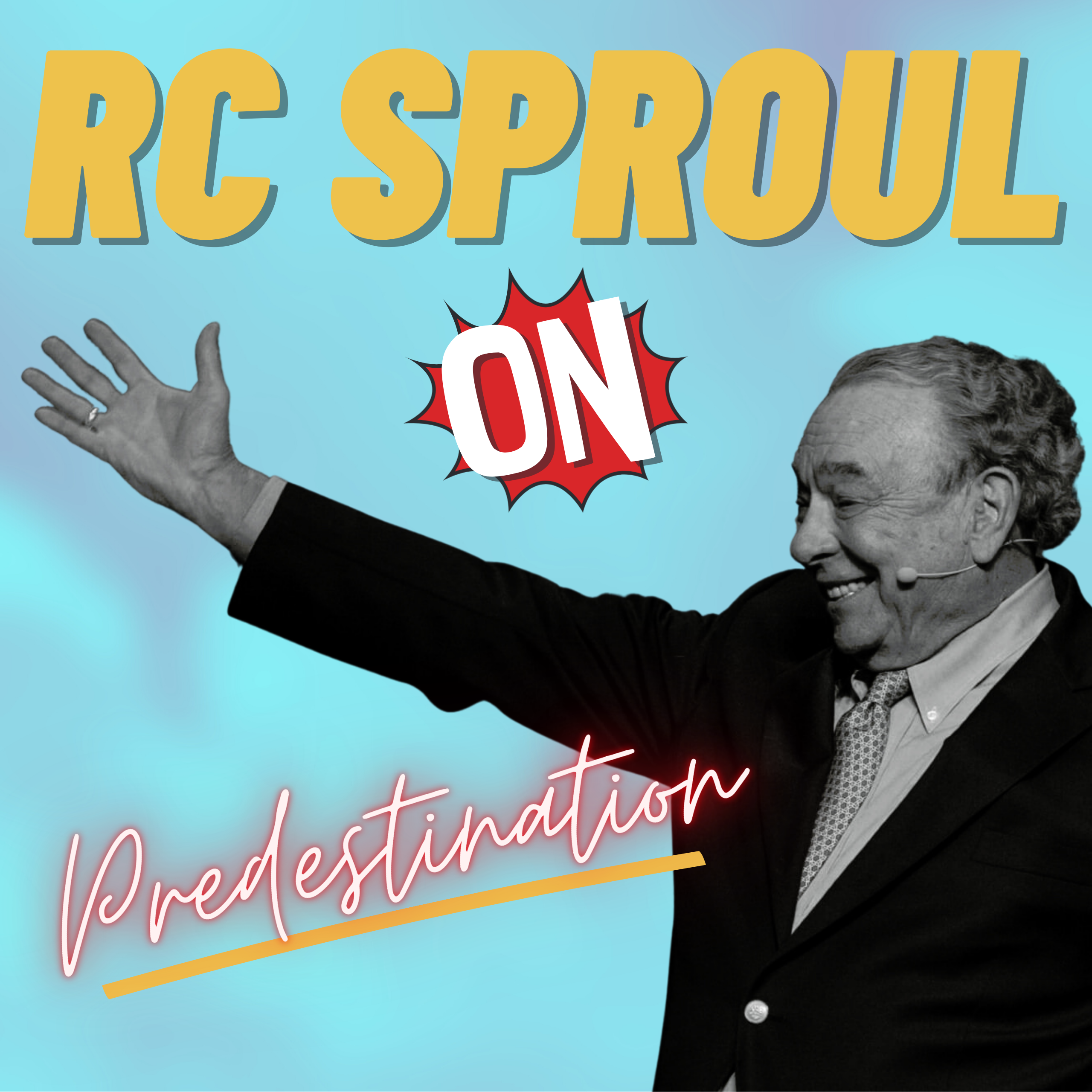 RC Sproul on Predestination in Romans 9