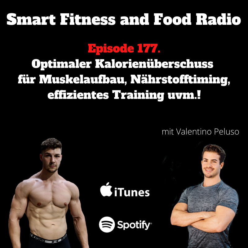 177. Optimaler Kalorienüberschuss für Muskelaufbau, Nährstofftiming, effizienter trainieren uvm.!- mit Valentino Peluso