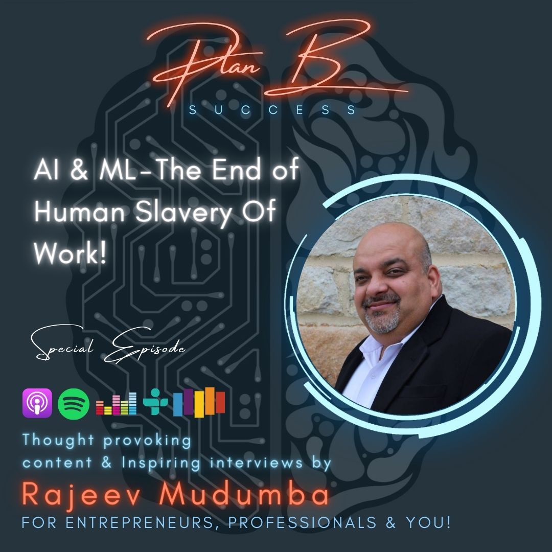 AI & ML - The End of Human Slavery Of Work!