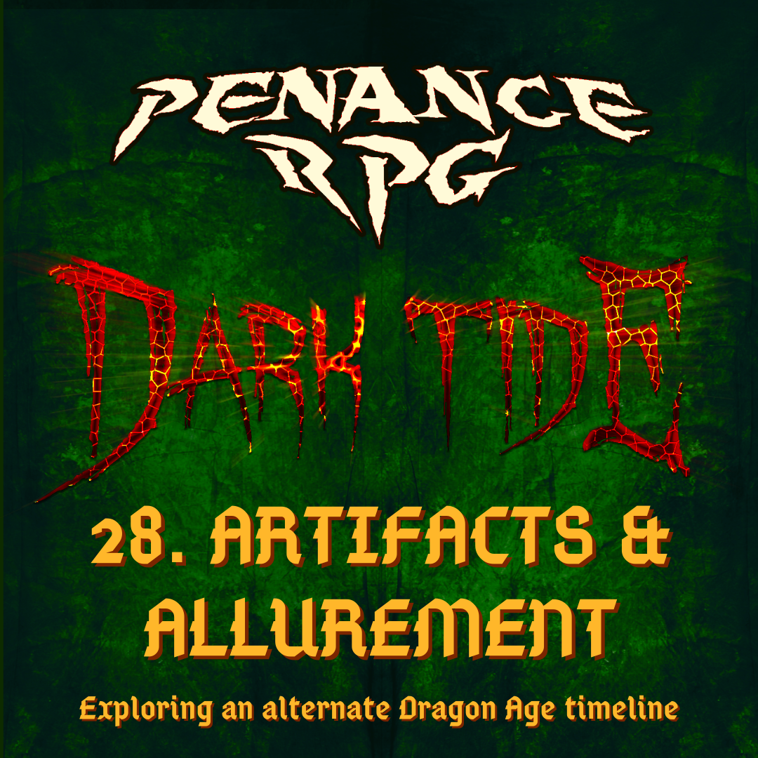 Dark Tide 28. Artifacts & Allurement
