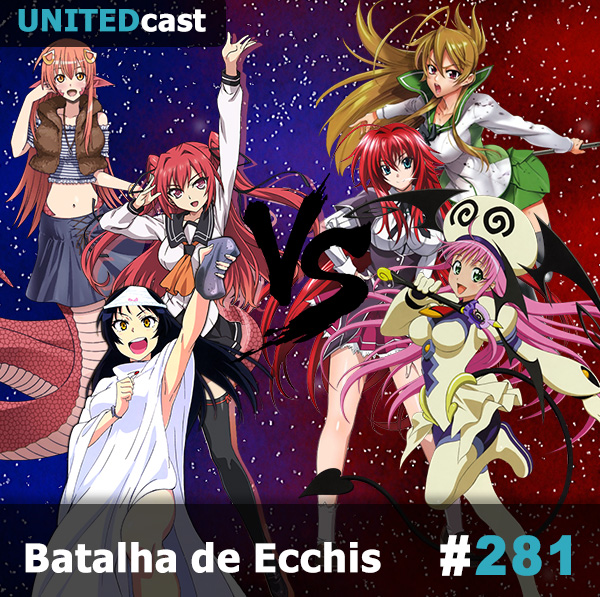 UNITEDcast #281 - Batalha de Ecchis