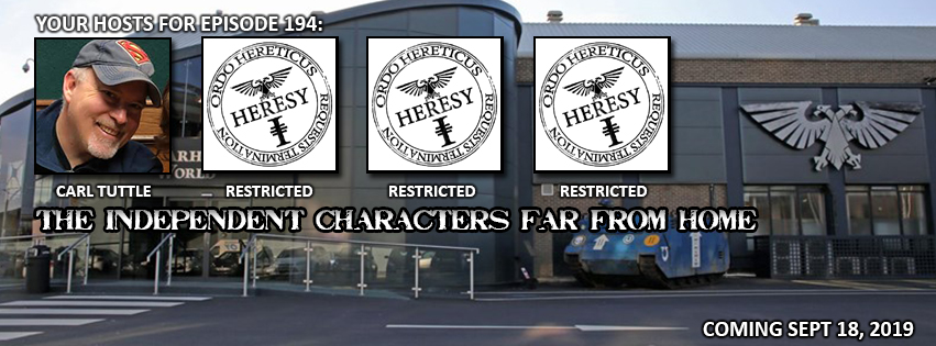 The Independent Characters | Warhammer 40k Podcast