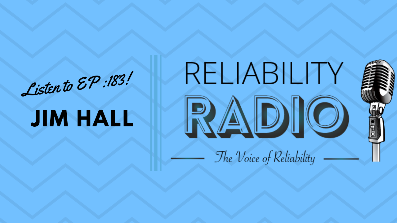 Reliability Radio EP 183: Interview With Jim Hall